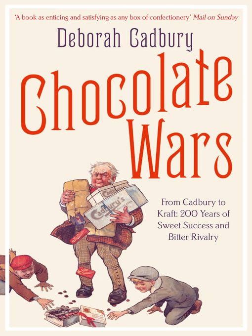 Title details for Chocolate Wars by Deborah Cadbury - Available